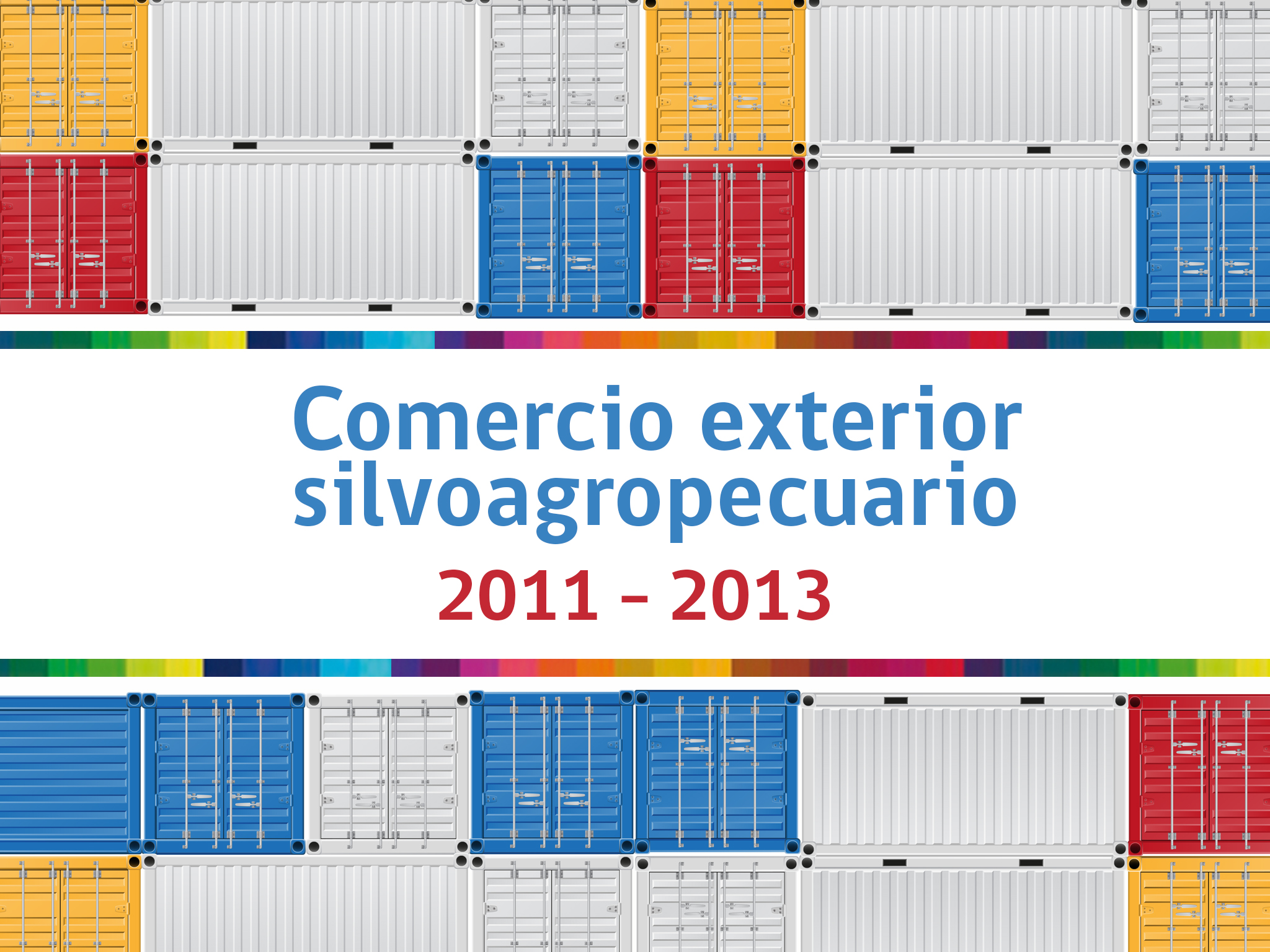 Comercio exterior silvoagropecuario entre los años 2011-2013