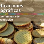 Indicaciones geográficas: una herramienta de diferenciación