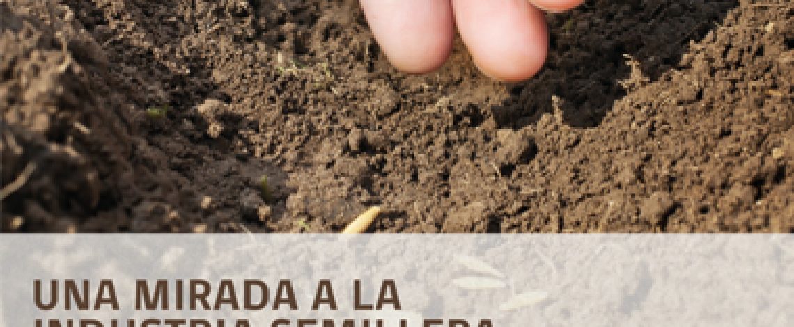 Una mirada a la industria semillera