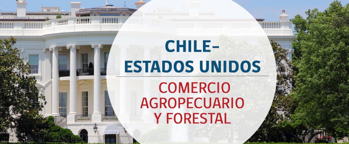 Serie Comercio Internacional 2 Chile–Estados Unidos: comercio agropecuario y forestal. Junio de 2015