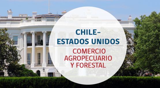 Serie Comercio Internacional 2 Chile–Estados Unidos: comercio agropecuario y forestal. Junio de 2015