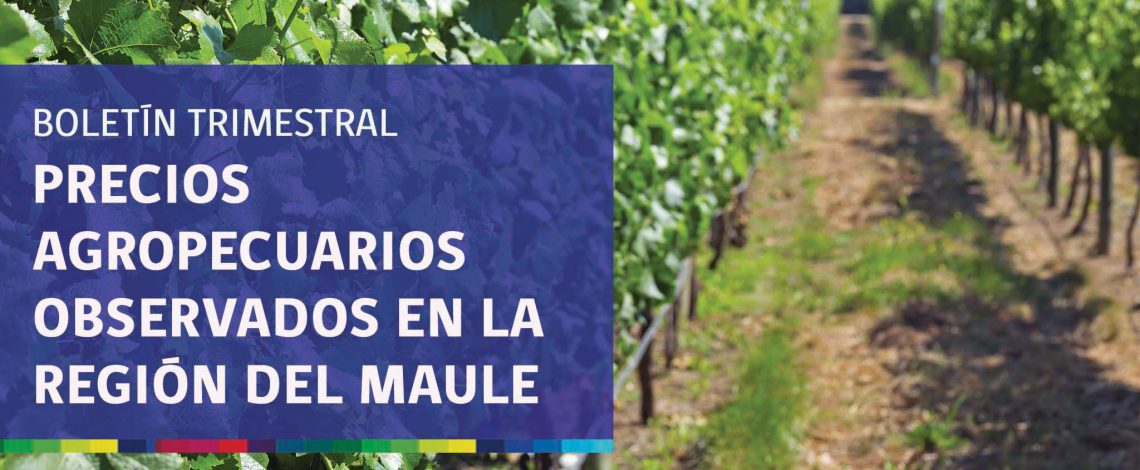 Boletín trimestral de precios agropecuarios observados en la Región del Maule- octubre de 2014