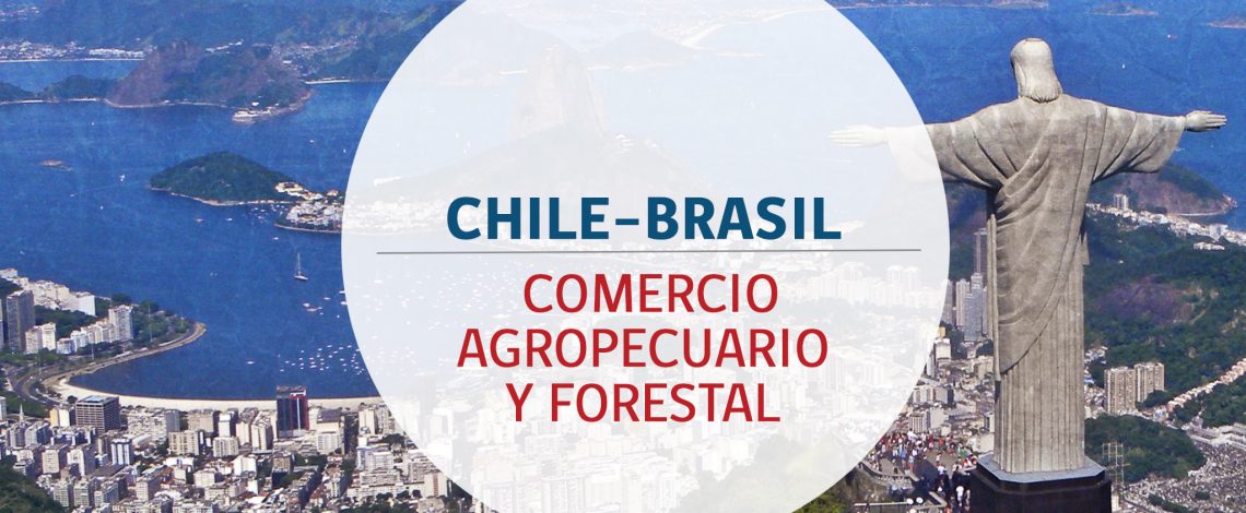 Chile–Brasil: comercio agropecuario y forestal. Noviembre de 2014