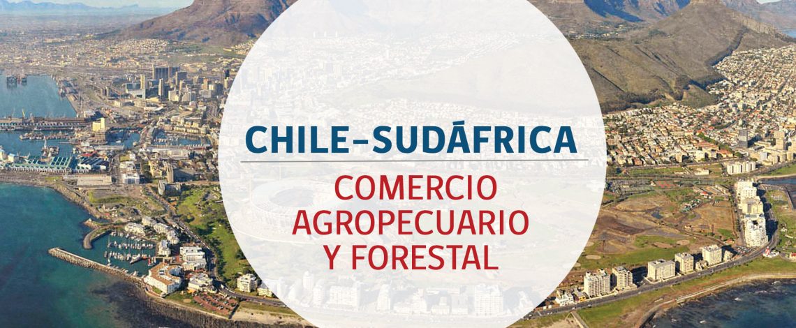 Chile–Sudáfrica: comercio agropecuario y forestal. Diciembre de 2014