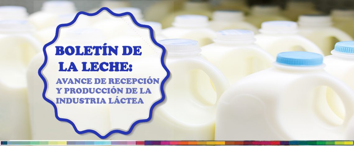 Boletín de la leche: avance de recepción y producción de la industria láctea. Enero de 2018 (con información a noviembre de 2017)