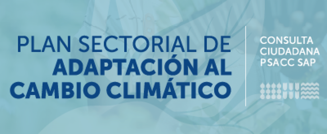 Invitación a participar en Consulta Pública del Plan de Adaptación de Cambio Climático de sector Silvoagropecuario