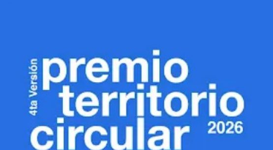 Vuelve el Premio Territorio Circular en su 4ª versión para destacar modelos de negocio sostenibles